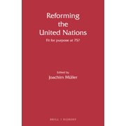 Reforming the United Nations Reforming the United Nations Fit for Purpose at 75?, Book 8, Hardcover