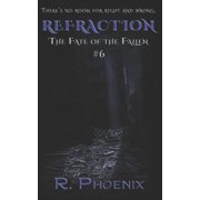 Refraction the Fate of the Fallen #6 Paperback by R Phoenix