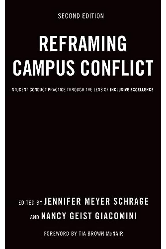 Pre-Owned Reframing Campus Conflict: Student Conduct Practice Through the Lens of Inclusive Excellence (Hardcover) by Jennifer Meyer Schrage, Nancy Geist Giacomini