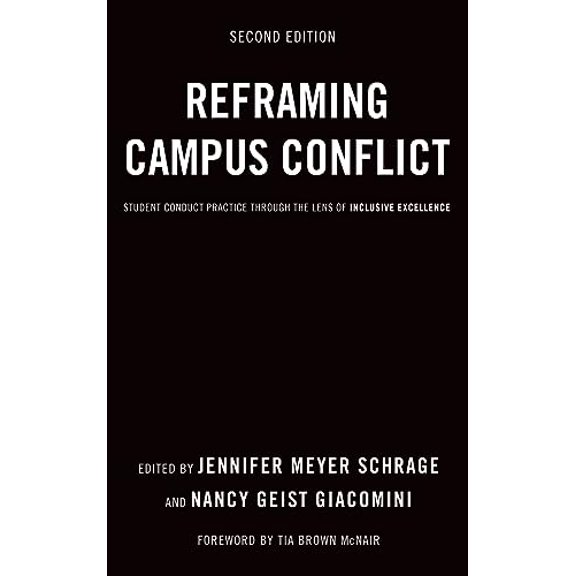 Pre-Owned Reframing Campus Conflict: Student Conduct Practice Through the Lens of Inclusive Excellence (Hardcover) by Jennifer Meyer Schrage, Nancy Geist Giacomini