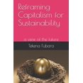 thumbnail image 1 of Reframing Capitalism for Sustainability: A view of the future, (Paperback), 1 of 1