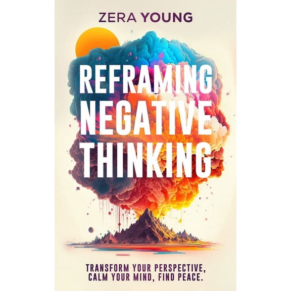 Reframing Negative Thinking, (Paperback)