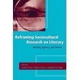 thumbnail image 1 of Reframing Sociocultural Research on Literacy: Identity, Agency, and Power, (Paperback), 1 of 1