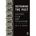 thumbnail image 1 of Reframing the Past: History, Film and Television, (Paperback), 1 of 1