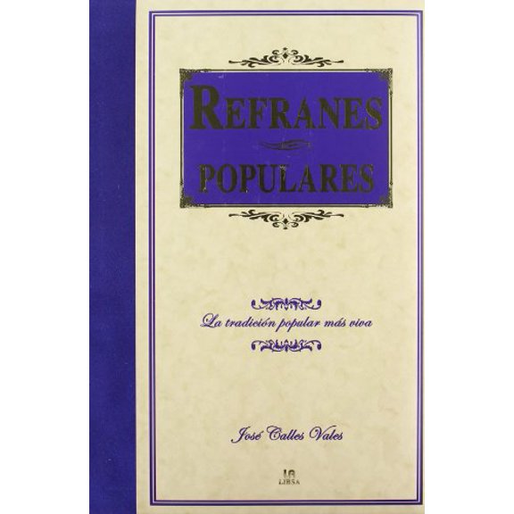 Refranes Populares: La Tradicin Popular ms Viva (Spanish Edition), 9788466217866, 846621786X, Hardcover, 1 edition