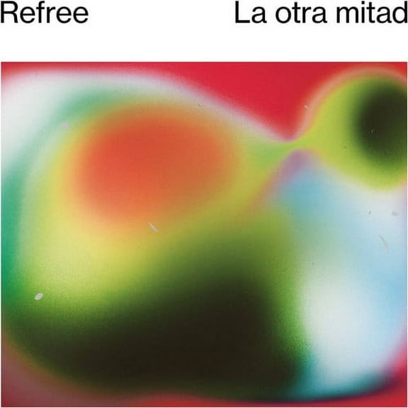 Refree - La Otra Mitad - Music & Performance - Vinyl