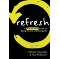 thumbnail image 1 of Pre-Owned Refresh: A Not-So-New Guide to Being Church and Doing Life (Paperback) 0857217658 9780857217653, 1 of 1