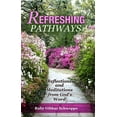 thumbnail image 1 of Refreshing Pathways : Reflections and Meditations from God's Word (Paperback), 1 of 1