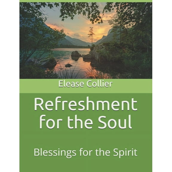 Refreshment for the Soul: Blessings for the Spirit, (Paperback)