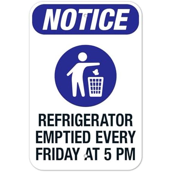 Refrigerator Emptied Every Friday At 5 Pm Notice Metal Sign 8 x 12 Inch for Office Building, School Campus, Parking Lot