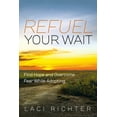thumbnail image 1 of Refuel Your Wait (Paperback), 1 of 1