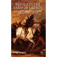 thumbnail image 1 of Refuge in the Land of Liberty: France and Its Refugees, from the Revolution to the End of Asylum, 1787-1939, (Hardcover), 1 of 1
