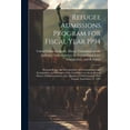 thumbnail image 1 of Refugee Admissions Program for Fiscal Year 1994: Hearing Before the Subcommittee on International Law, Immigration, and Refugees of the Committee on the Judiciary, House of Representatives, One Hundre, 1 of 1
