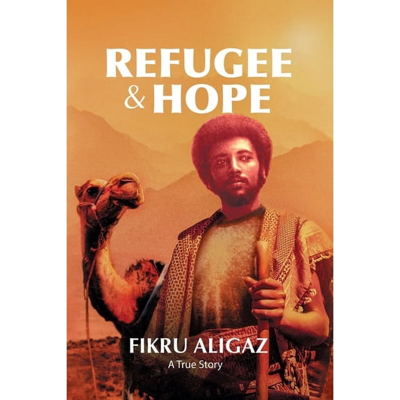 Refugee & Hope: A True Story, (Paperback)