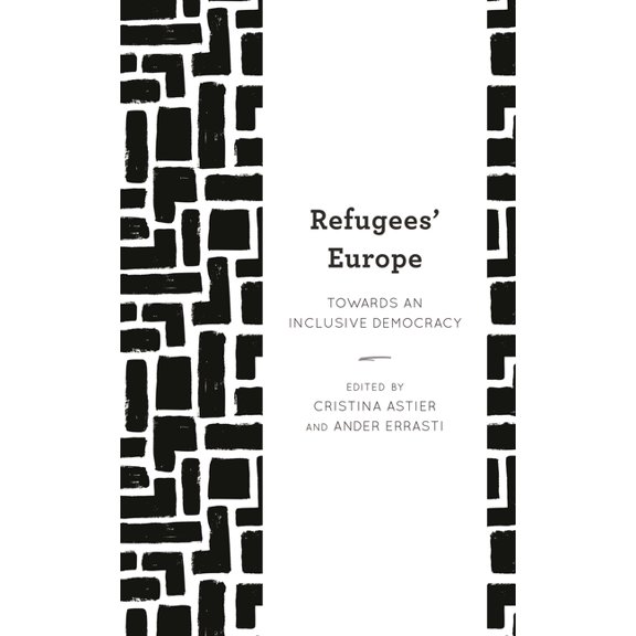 Refugees' Europe: Towards an Inclusive Democracy, (Paperback)