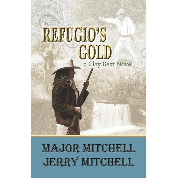 Refugio's Gold, (Paperback)