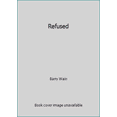 thumbnail image 1 of Pre-Owned Refused (Hardcover) 0671422367 9780671422363, 1 of 1
