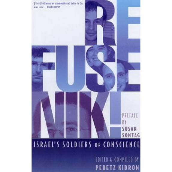 Refusenik! : Israel's Soldiers of Conscience (Paperback)