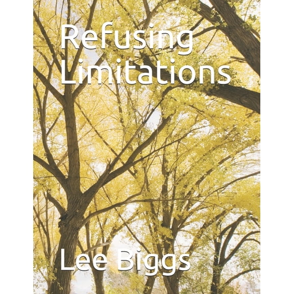 Refusing Limitations (Paperback)