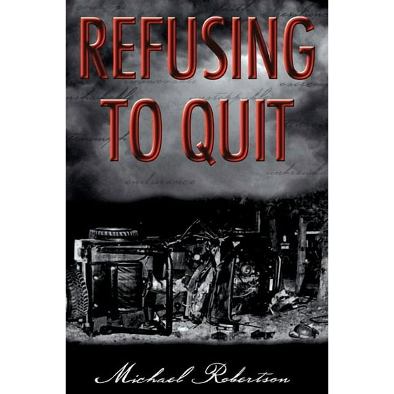 Refusing to Quit -- Michael Robertson