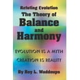 thumbnail image 1 of Refuting Evolution - the Theory of Balance and Harmony (Paperback), 1 of 1
