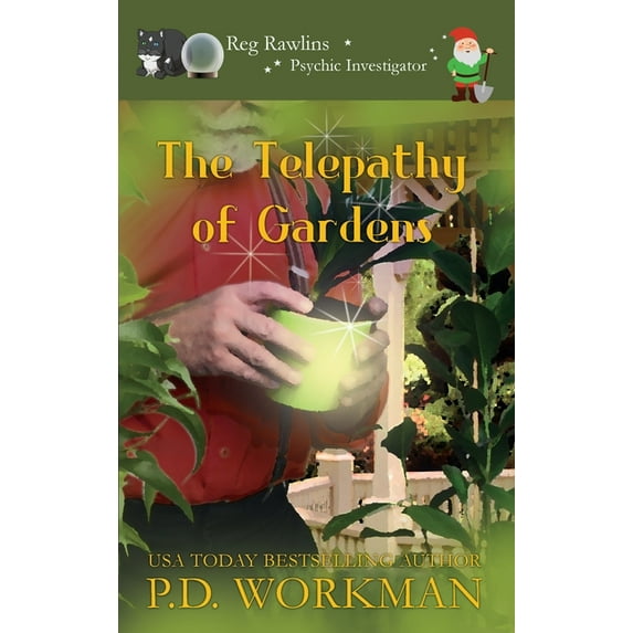 Reg Rawlins, Psychic Investigator The Telepathy of Gardens, Book 5, (Hardcover)