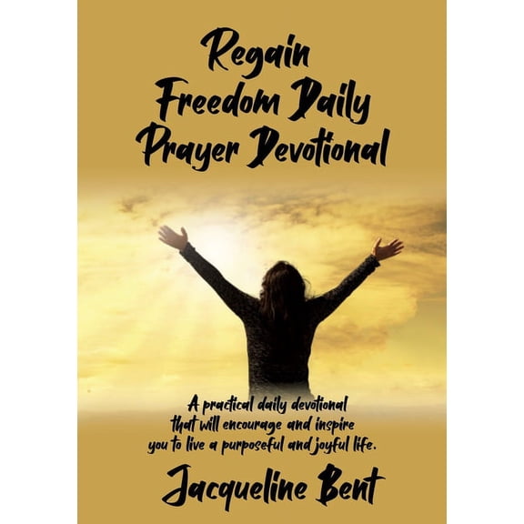 Regain Freedom Daily Prayer Devotional, (Paperback)
