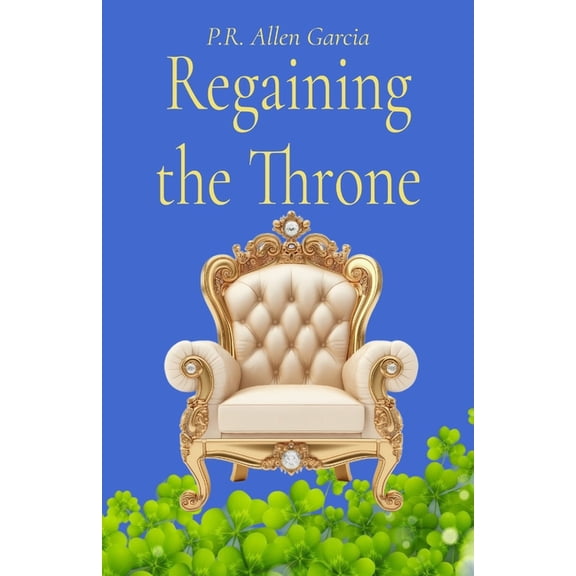 Regaining the Throne, (Paperback)
