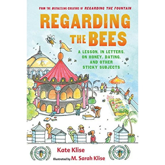 Pre-Owned Regarding the Bees: A Lesson, in Letters, on Honey, Dating, and Other Sticky Subjects (Hardcover) 0152057110 9780152057114
