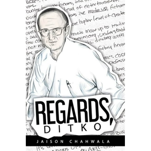 Regards, Ditko: An exploration into the mind of Steve Ditko