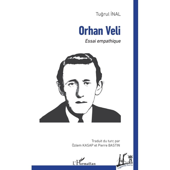 Regards Turcs Orhan Veli: Essai empathique, (Paperback)