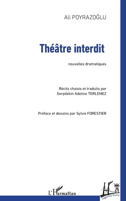 Regards Turcs ThÃ©Ã¢tre interdit: Nouvelles dramatiques, (Paperback)