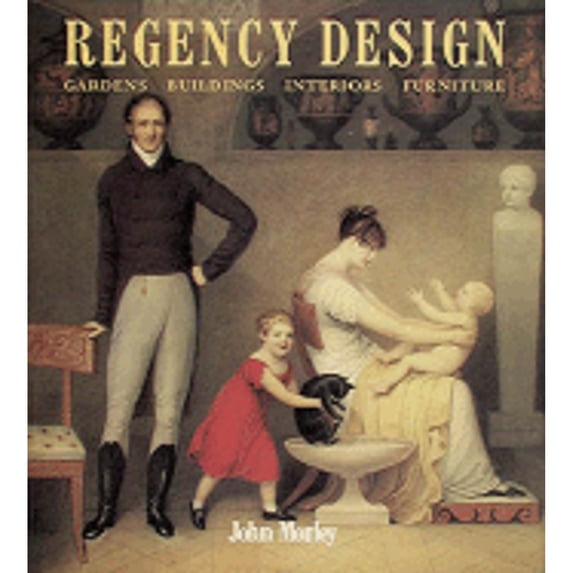 Pre-Owned Regency Design 1790-1840 (Hardcover) 0810937689 9780810937680
