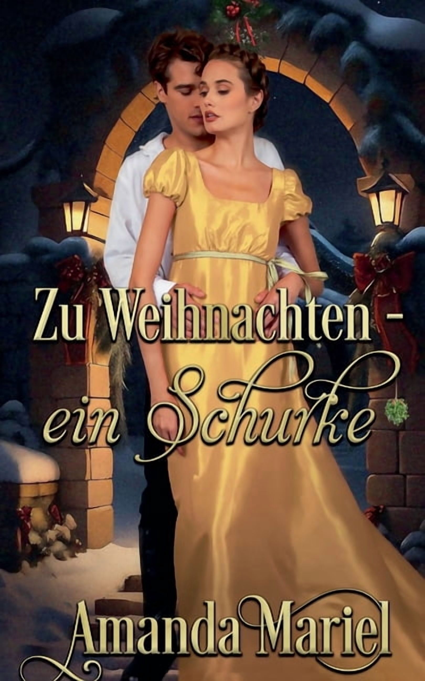 Regency Herzen in Flammen Zu Weihnachten - ein Schurke, Book 3, (Paperback)