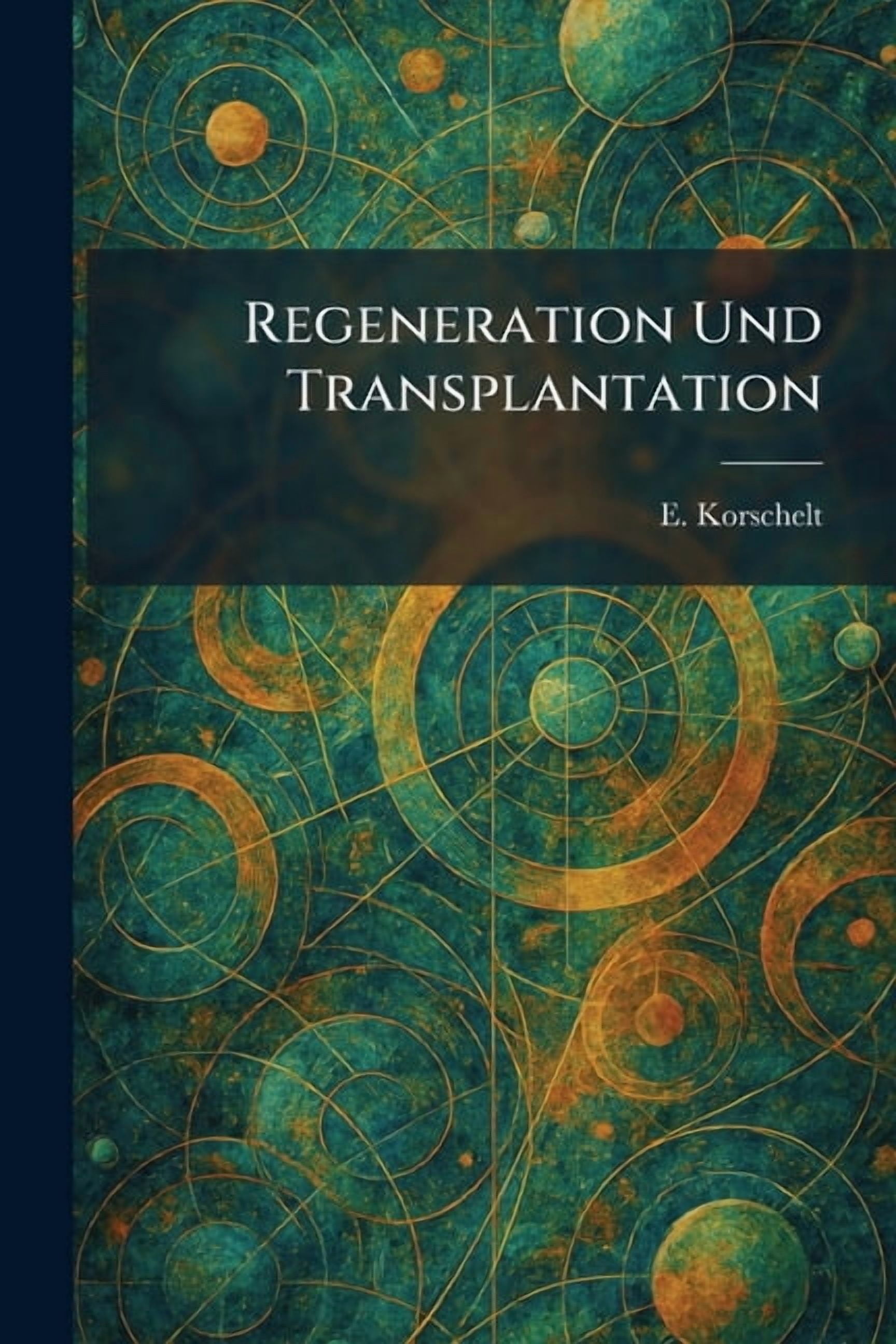 Regeneration und Transplantation, (Paperback)