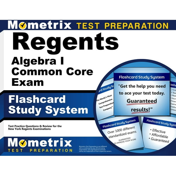 Regents Algebra I (Common Core) Exam Flashcard Study System : Regents Test Practice Questions & Review for the New York Regents Examinations (Cards)