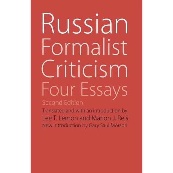 Regents Critics Russian Formalist Criticism: Four Essays, Second Edition, (Paperback)