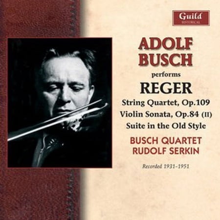 Reger / Busch,Adolf - Adolf Busch Performs Reger - Music & Performance - CD