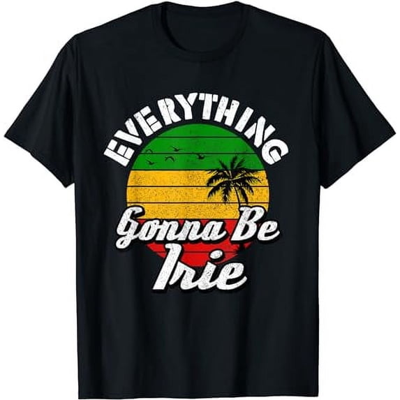 Reggae Music Everything Irie Rasta Rastafari Jamaican T-Shirt