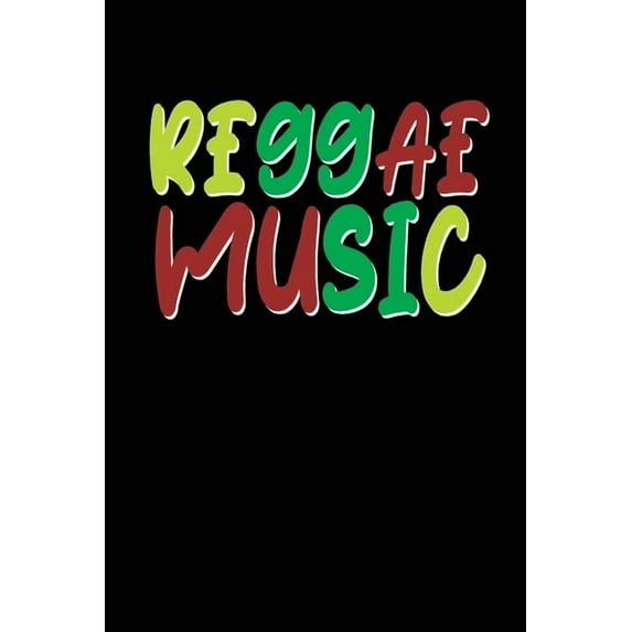 Reggae Music : Gift idea for reggae lovers and jamaican music addicts. 6 x 9 inches - 100 pages (Paperback)