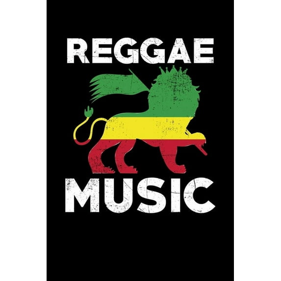 Reggae Music : Gift idea for reggae lovers and jamaican music addicts. 6 x 9 inches - 100 pages (Paperback)
