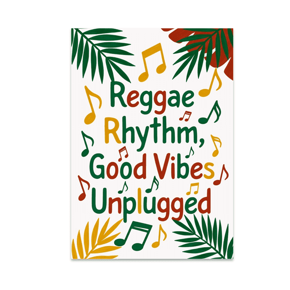 Reggae Rhythm Good Vibes Unplugged - Reggae Enthusiast - 13x19 Poster Print