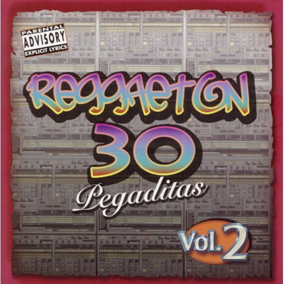 Reggaeton: 30 Pegaditas, Vol. 2 (explicit)