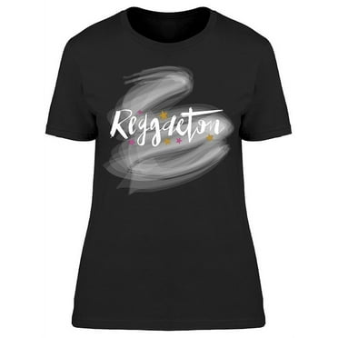 Reggaeton T-Shirt Women -Image by Shutterstock Women T-Shirt, Female Small