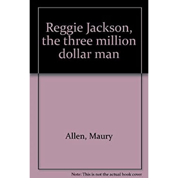 Pre-Owned Reggie Jackson, the three million dollar man  Hardcover Maury; Requena Louis Allen