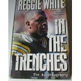 thumbnail image 1 of Pre-Owned Reggie White: In the Trenches: The Autobiography (Hardcover) 0785272526 9780785272526, 1 of 1
