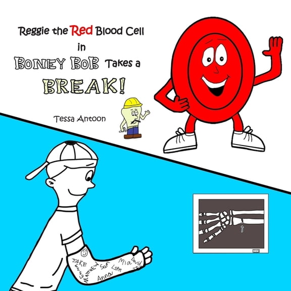 Reggie the Red Blood Cell in Boney Bob Takes a Break!, (Paperback)