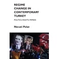 thumbnail image 1 of Regime Change in Contemporary Turkey: Politics, Rights, Mimesis, (Paperback), 1 of 1