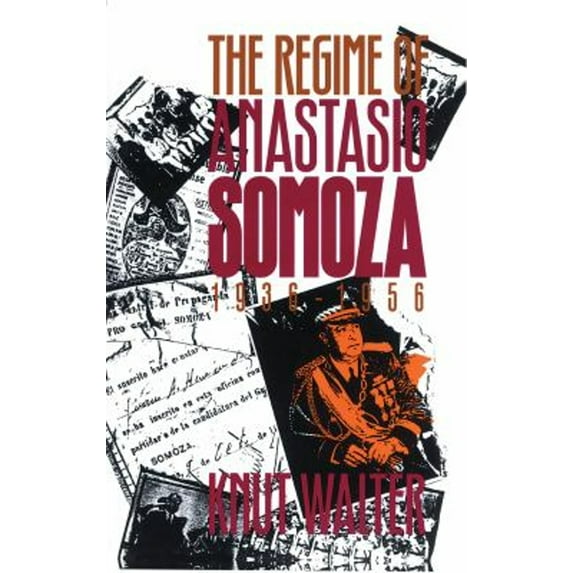 Pre-Owned Regime of Anastasio Somoza, 1936-1956 (Paperback) 0807844276 9780807844274