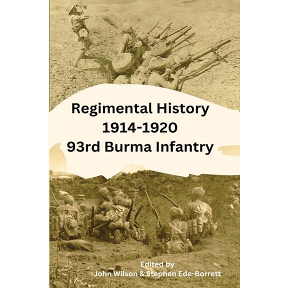 Regimental History 1914-1920 93rd Burma Infantry, (Paperback)